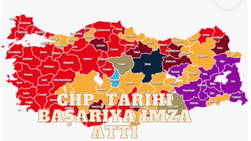 CHP, Yerel Seçimlerde Türkiye Genelinde Birinci Parti Olarak Tarihi Başarıya İmza Attı