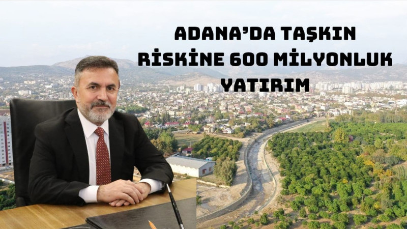Taşkın Riskine 600 Milyonluk Yatırım